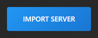 Blue IMPORT SERVER button at the bottom of the dialog